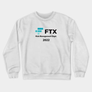 FTX Risk Management Dept SBF Crypto Meme Crewneck Sweatshirt
